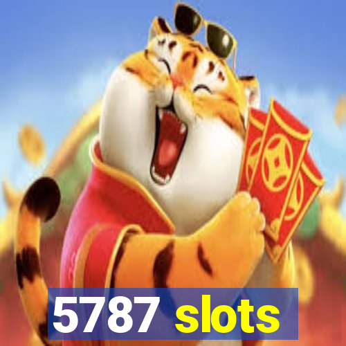 5787 slots
